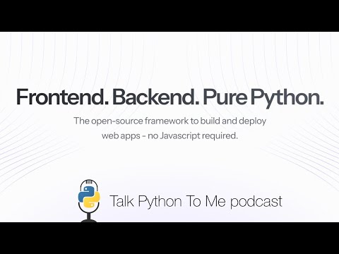 Reflex Framework: Frontend, Backend, Pure Python - Talk Python to Me Ep.483