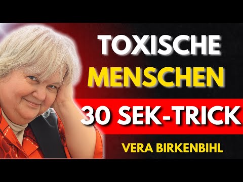 TOXISCHE MENSCHEN: Der 30-Sekunden-Trick, den du sofort anwenden kannst | Birkenbihl erklärt
