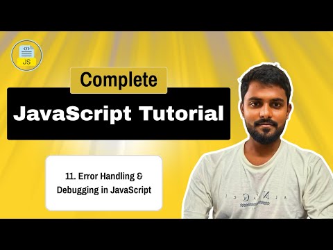 Lesson 11: Error Handling & Debugging | Complete JavaScript Tutorial | By Khalid Alam