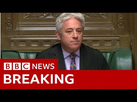 Brexit deal vote ruled out by Speaker John Bercow - BBC News
