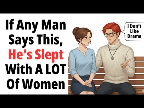 If Any Man Says This, He’s Slept With Too Many Women