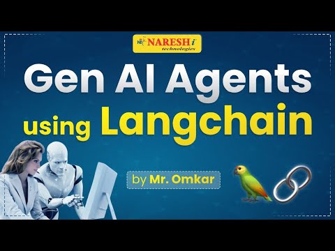Gen AI Agents using Langchain | Mr. Omkar | Naresh IT