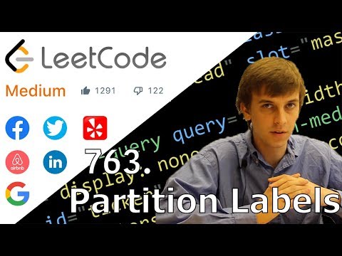 LeetCode 763. Partition Labels (Solution Explained)