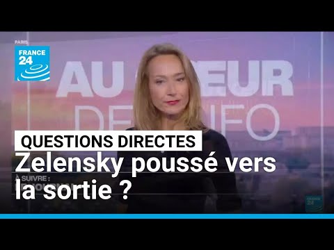Zelensky poussé vers la sortie ? • FRANCE 24