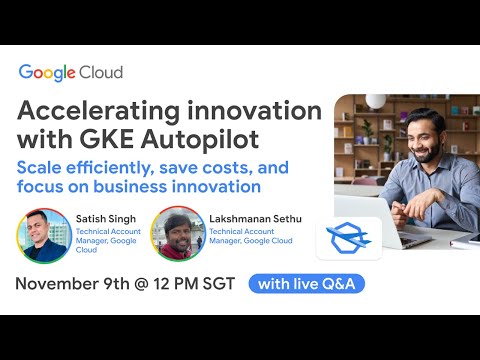 Accelerating innovation with GKE Autopilot