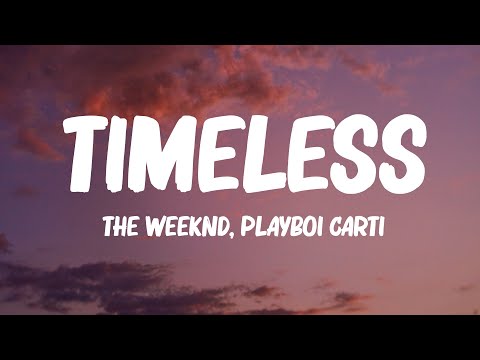 The Weeknd, Playboi Carti - Timeless (Lyrics)