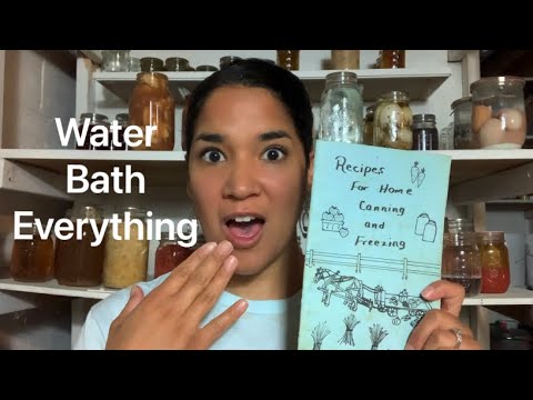 Amish canning Part 1-Water bath everything.