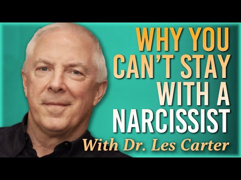 Why You Can't Stay: Understanding the Mind of a Narcissist with Dr. Les Carter