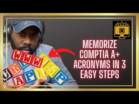 How to LEARN and MEMORIZE COMPTIA A+ acronyms in 3 Easy Steps
