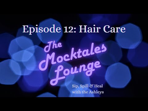 Ep. 12 - Hair Care