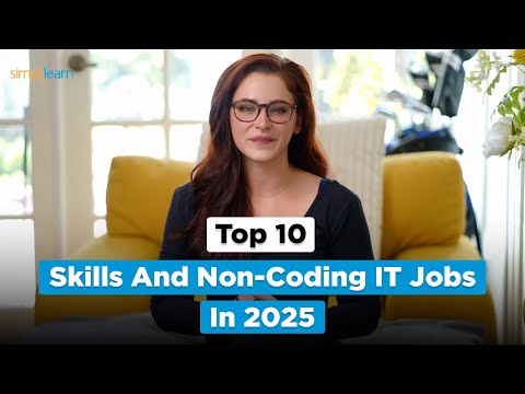 Top 10 Skills And Non-Coding IT Jobs 2025 | IT Jobs Without Coding 2025 | IT Skills | Simplilearn