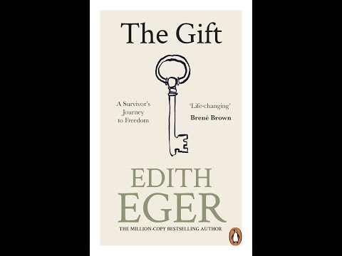 ДАРУНОК : уроки для порятунку життя.  Едіт Еґер