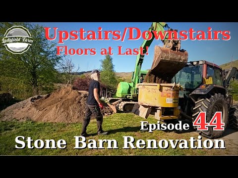 Stone Barn Renovation Episode 44 : A Tale of Two Floors.