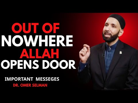 OUT OF NOWHERE ALLAH OPENS DOOR | Dr. Omar Suleiman (Powerful Reminder)