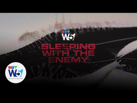 Sleeping with the Enemy: A W5 investigation