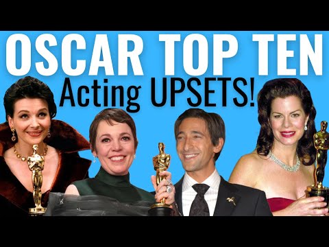 Top 10 Acting Oscar UPSETS of All Time