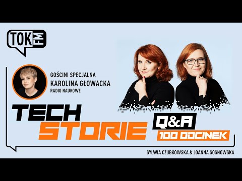 100# Odcinek Q&A, czyli "Techstorie" w pytaniach i odpowiedziach. I do tego na wideo!