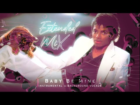 🎵Michael Jackson - Baby Be Mine - (Extended mix 2024)🎵