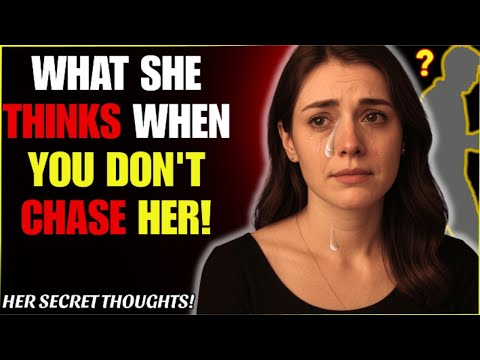 What SHE THINKS When You DON'T CHASE HER | Stoic Station