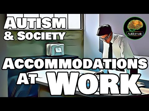 Autism & Society - *Employment* Accommodations at Work