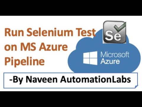 Run Selenium Test on MS Azure Pipeline || Azure Cloud