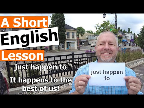 Learn the English Phrases "just happen to" and "It happens to the best of us!"
