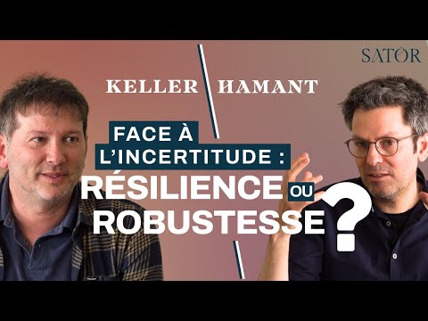 ARTHUR KELLER - OLIVIER HAMANT I Pour une approche systémique : résilience ou robustesse ? (DÉBAT)