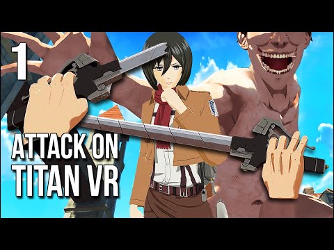 Attack On Titan VR | Part 1 | Becoming A True Scout Capable Of Slaying Titans!