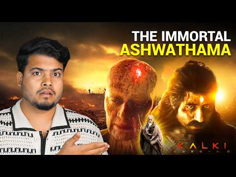 Why is Ashwattama IMMORTAL? | The Seven Immortals and Kalki 2898 AD