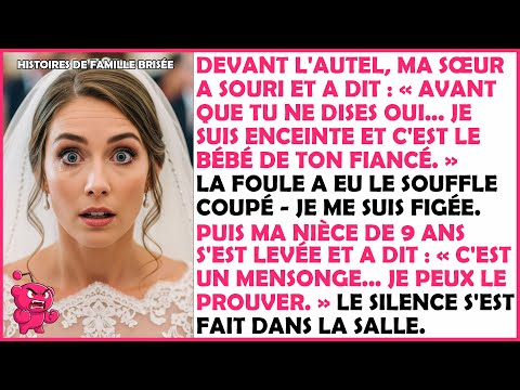 À mon mariage, ma sœur a dit que mon fiancé l’avait mise enceinte — puis ma nièce a tout révélé.