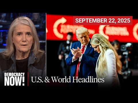 Top U.S. & World Headlines — September 22, 2025