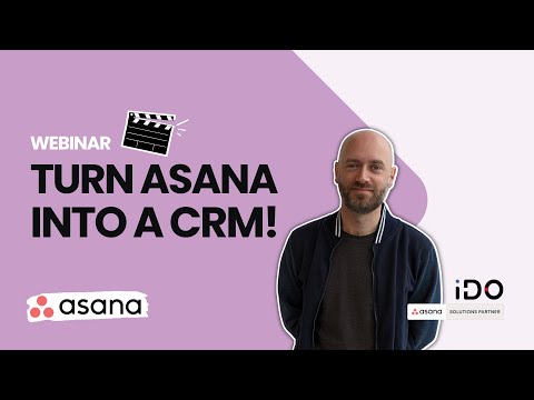 How to turn Asana into a CRM ?