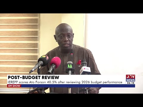 Post Budget Review: IEREPP scores Ato Forson 40.5% after reviewing 2026 budget performance | AM News
