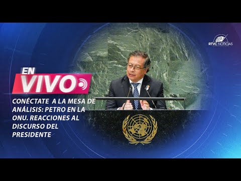 En vivo🔴 Análisis y reacciones al discurso del presidente Gustavo Petro en la ONU