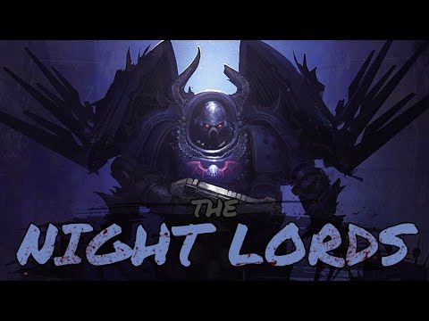 The Night Lords & Why They're Hated | Ep.71