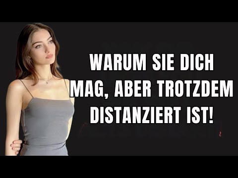 Darum stößt dich eine Frau weg, wenn sie dich am meisten will.