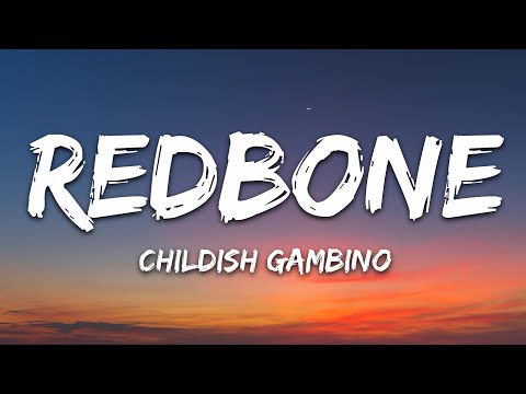 Childish Gambino - Redbone (Lyrics)