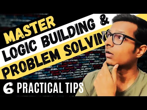 How to develop LOGIC BUILDING & PROBLEM SOLVING in PROGRAMMING🧑‍💻| 6 Practical Tips which I followed