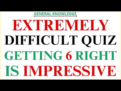 30 QUESTIONS || EXTREMELY DIFFICULT QUIZ! GETTING 6 RIGHT IS IMPRESSIVE! #generalknowledge