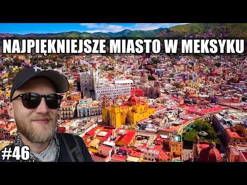 NAJPIĘKNIEJSZE MIASTO W MEKSYKU? - GUANAJUATO #46