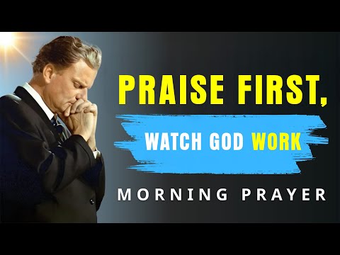 Psalm 30, Start Your Day With Praise and See the Goodness of the Lord - Morning Prayer | BillyGraham