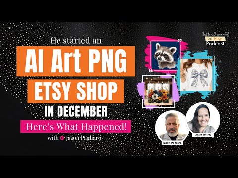 Ep 168 | He started an AI Art PNG Etsy Shop in December. Here’s What Happened! – with Jason Pagliaro