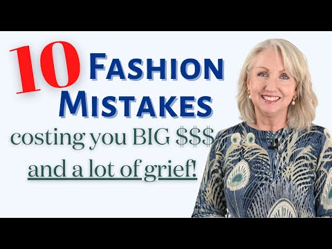 10 Fashion Mistakes Costing You a LOT of Money