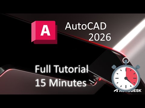 AutoCAD 2026 - 15 Minute Tutorial For BEGINNERS!
