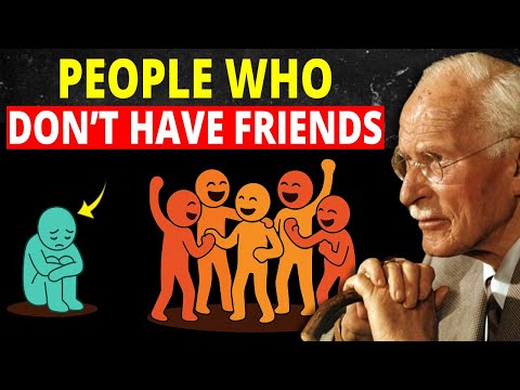 Discover the Spiritual Meaning of Why You Don’t Have Friends | Carl Jung