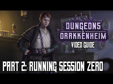 Dungeons of Drakkenheim Video Guide Part 2: Running Session 0