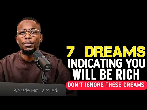 7 Dreams That Show You’ll Soon Be Rich [Never Ignore These Dreams – Do This Immediately] Apostle Miz