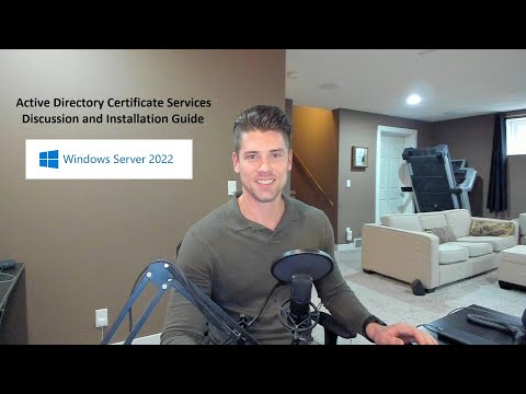 Windows Server 2022: Active Directory Certificate Services (AD CS) Discussion and Install Guide