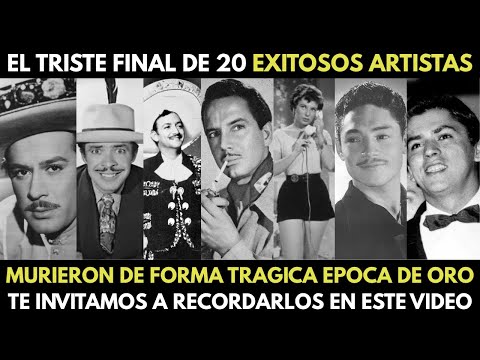 El Triste Final de 20 Actores del Cine de Oro Mexicano, Murieron de forma tragica
