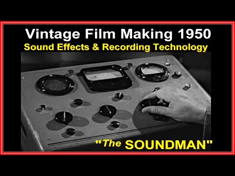 Vintage Film making, SOUND production, recording, editing, 1950's technology for movies, Aaron Stell